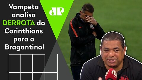 "O CORINTHIANS tem que MELHORAR MUITO!", diz Vampeta após 2 a 0 do Bragantino!