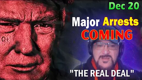 Major Decode Situation Update 12/20/23: "Major Arrests Coming: THE REAL DEAL"