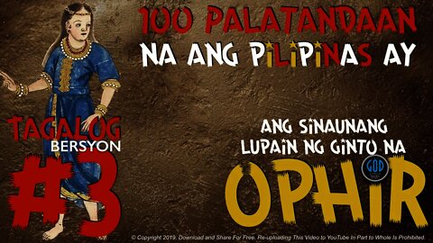 #3: 100 Palatandaan na ang Pilipinas ay ang Sinaunang Lupain ng Ginto na Ophir. Edited.