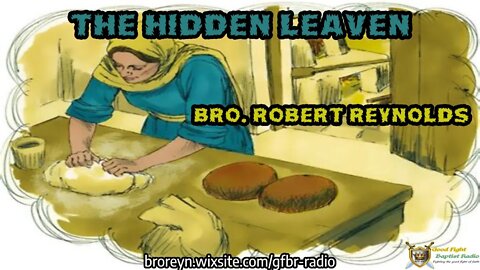 The Hidden Leaven (Preaching Time Ep. 32)