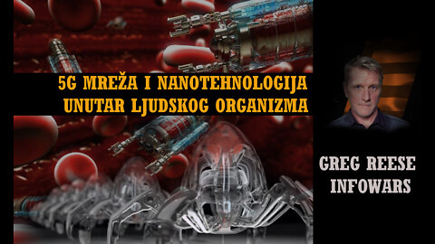 Greg Reese - 5G mreža i nanotehnologija u ljudskom organizmu Hrvatski prijevod