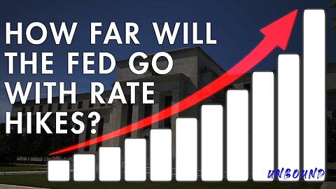 How Far Will the Fed Go with Rate Hikes?