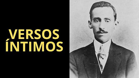 VERSOS ÍNTIMOS, AUGUSTO DOS ANJOS