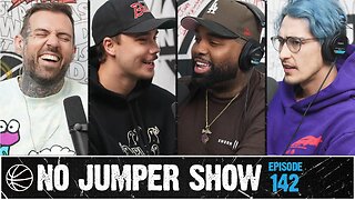 The No Jumper Show Ep. 142