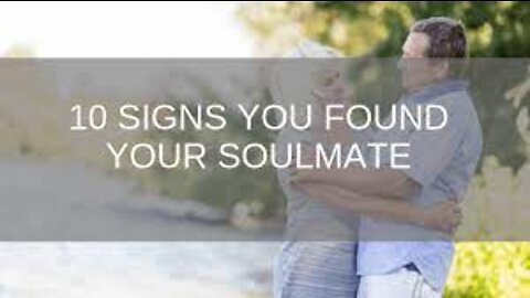 Ten Signs You've Found The One (Soulmate)