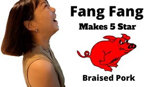 Fang Fang Makes Her 5 Star Braised Pork