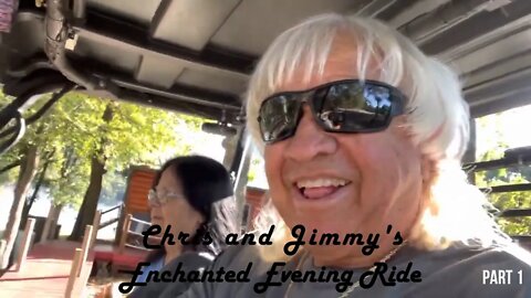 Chris & Jimmy’s Enchanted Evening Ride Part 1