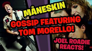 Måneskin - GOSSIP ft. Tom Morello - Roadie Reacts
