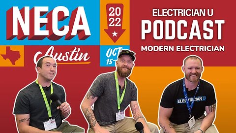 Electrician U and Modern Electricians PODCAST at NECA 2022 in Austin TX