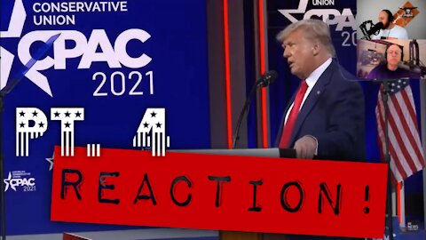 Trump CPAC 2021 - REACTION - Pt. 4