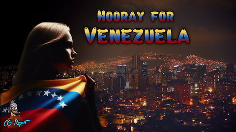 The CG Prophecy Report ( 10 March 2024) - Hooray for Venezuela!