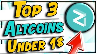 Top 3 Altcoins To Buy Under One Dollar (Will Go Above One Dollar)