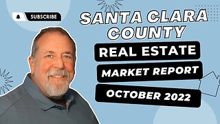 Santa Clara County Real Estate Market - October 2022