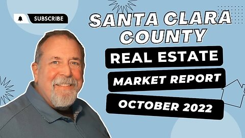 Santa Clara County Real Estate Market - October 2022