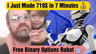 How I Made 719$ in 7 Minutes With This Free Binary Options Robot