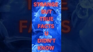 Strange but true facts u didn’t know #shorts #fact