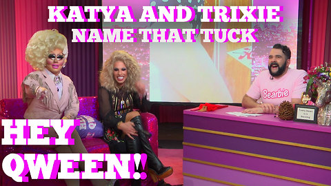 KATYA & TRIXIE MATTEL Play NAME THAT TUCK!