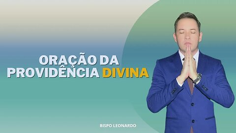 Oração da Providência Divina / ORAÇÃO FORTÍSSIMA