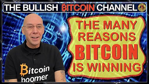 🇬🇧 BITCOIN… and the numerous reasons it is winning!!! (Ep 642) 🚀