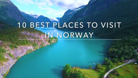 10 Best Places to Visit in Norway