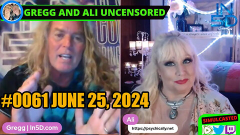 June 25, 2024 LIVE and UNCENSORED In5D #0061 PsychicAlly and Gregg