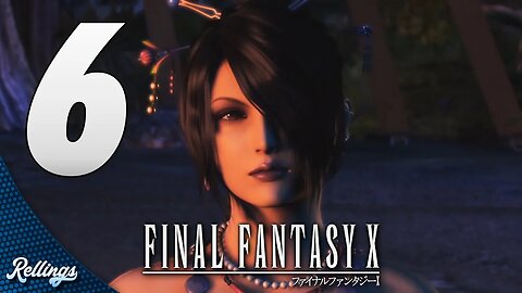 Final Fantasy X (PS3) Playthrough | Part 6 (No Commentary)