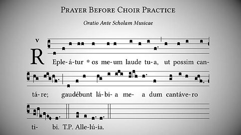 Repleatur os meum : prayer before choir practice : Oratio Ante Scholam Musicae : Gregorian Chant