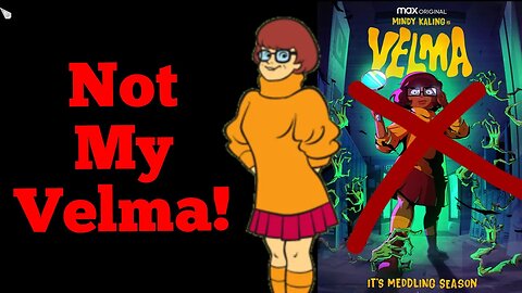 Velma is ABHORRENTLY Bad!