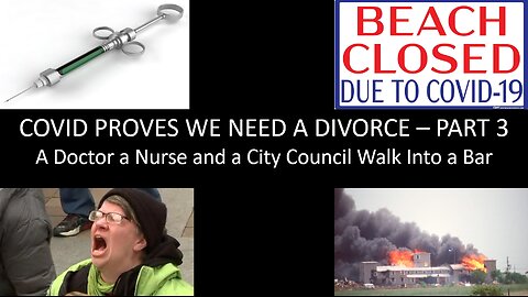 COVID PROVES WE NEED A DIVORCE - PART 3