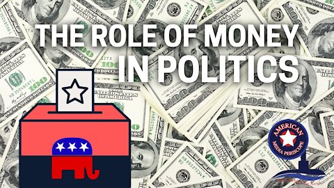 The Role of MONEY in Politics