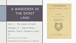 A Wanderer in the Spirit Lands – Chapter 17 – Astral Plane – Spooks, Elves, Vampires (part 1)