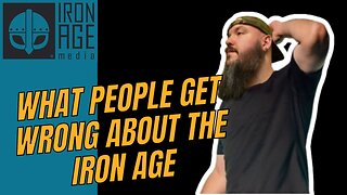 what people get wrong about the iron age