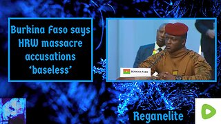 Burkina Faso says HRW massacre accusations ‘baseless’
