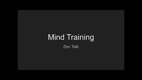 Zen Talk - Mind Training