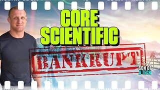 Core Scientific BANKRUPT! - 232