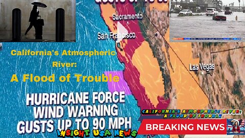 California's Atmospheric River: A Flood of Trouble