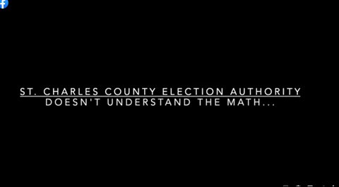 St. Charles County Election Authority Doesn't Understand The Math!