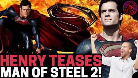 Man Of Steel 2 TEASED By Henry Cavill! Says Superman Will Be MORE JOYOUS Than EVER BEFORE!