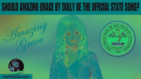 Should Amazing Grace by Dolly Parton be the Official State Song of Tennessee?