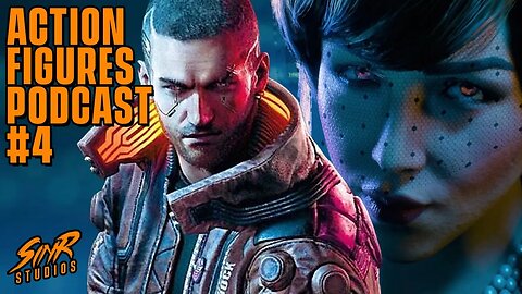 Action Figures Podcast 4: Starfield Thoughts; Cyberpunk 2077 Ends; VTM: Bloodlines 2 Concerns