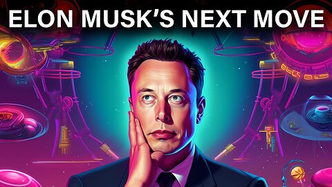 Elon Musk's Next BIG Move