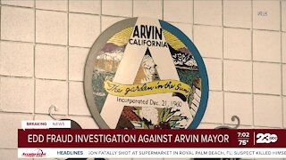 Mayor of Arvin being investigated for alleged unemployment insurance fraud