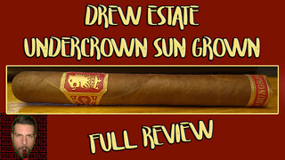 Drew Estate Undercrown Sun Grown (Full Review) - Should I Smoke This