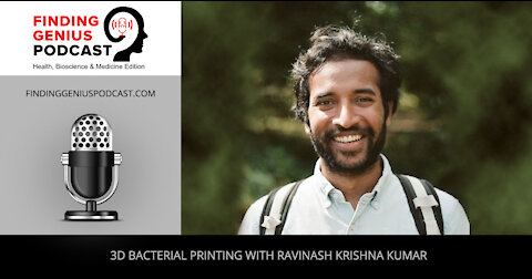 3D Bacterial Printing with Ravinash Krishna Kumar