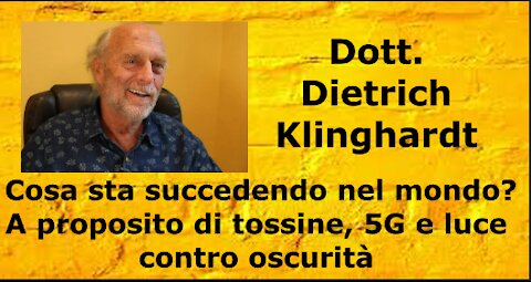 Dott Dietrich Klinghardt Cosa sta succedendo nel mondo?