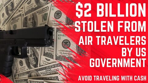 How the US Government Steals billions from Innocent Air Travelers