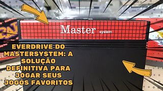 Desbloqueie todo o Potencial do seu Master System com o Everdrive!