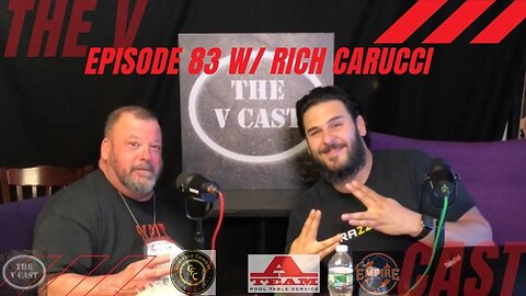 The V Cast - Episode 83 - Don't Call 911 w/ Rich Carucci