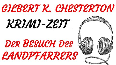 KRIMI Hörspiel - Gilbert Keith Chesterton - DER BESUCH DES LANDPFARRERS (1954) - TEASER