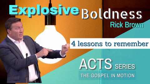 Explosive Boldness | Episode 2 | Acts 4:1-36 | Pastor Rick Brown